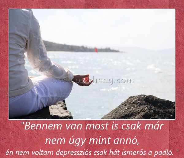 "Bennem van most is csak már nem úgy mint annó, "Bennem van most is csak már nem úgy mint annó,
én nem voltam depressziós csak hát ismerős a padló.