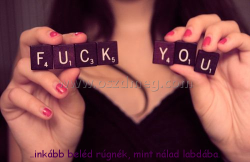 ..inkább beléd rúgnék
 
..inkább beléd rúgnék, mint nálad labdába.