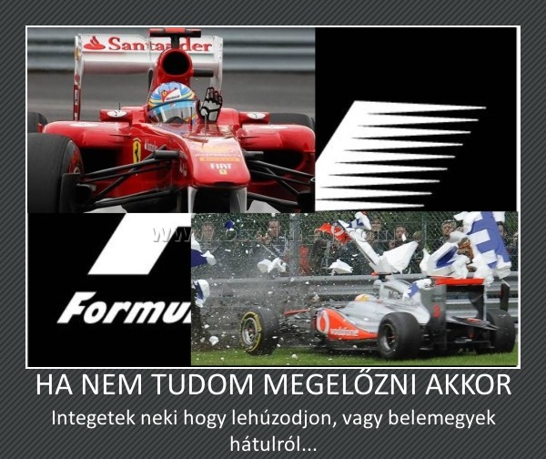 HA NEM TUDOM MEGELŐZNI AKKOR
 
Integetek neki hogy lehúzodjon, vagy belemegyek hátulról...