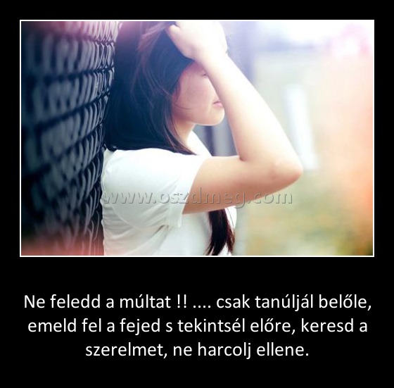 Ne feledd a múltat
 
