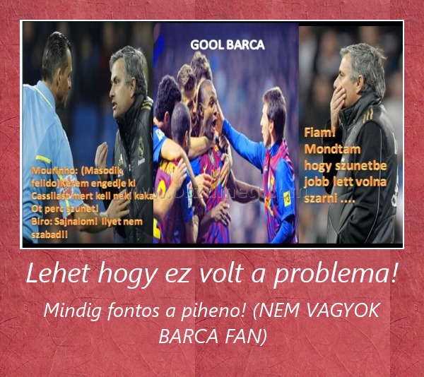 Lehet hogy ez volt a problema!
 
Mindig fontos a piheno! (NEM VAGYOK BARCA FAN)