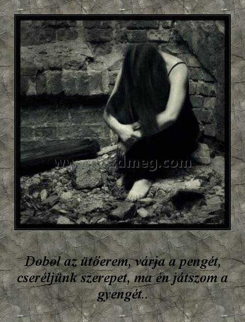 Dobol az ütőerem
 
