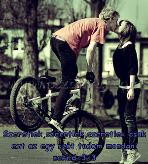 Szeretlek Szeretlek
Szeretlek,szeretlek,szeretlek,csak ezt az egy szót tudom mondani neked<3<3
