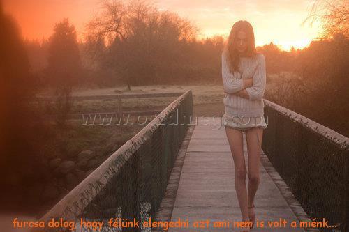 furcsa dolog
 
furcsa dolog, hogy félünk elengedni azt ami nem is volt a miénk...