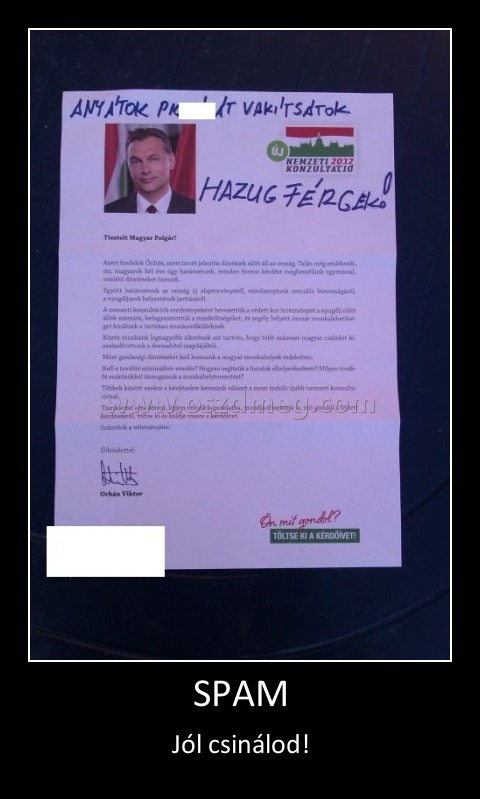 SPAM
 
Jól csinálod!